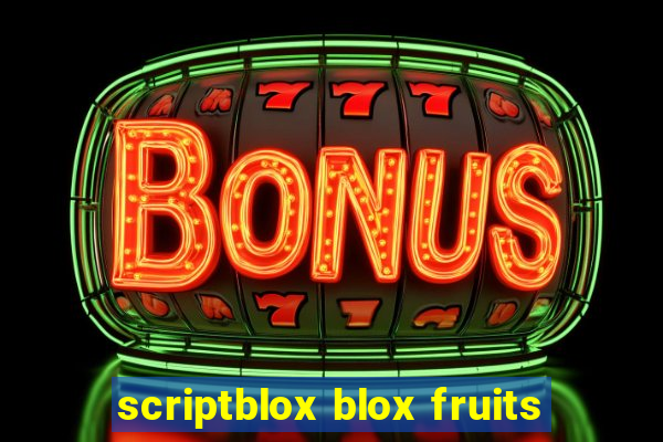 scriptblox blox fruits